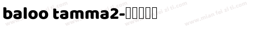 baloo tamma2字体转换